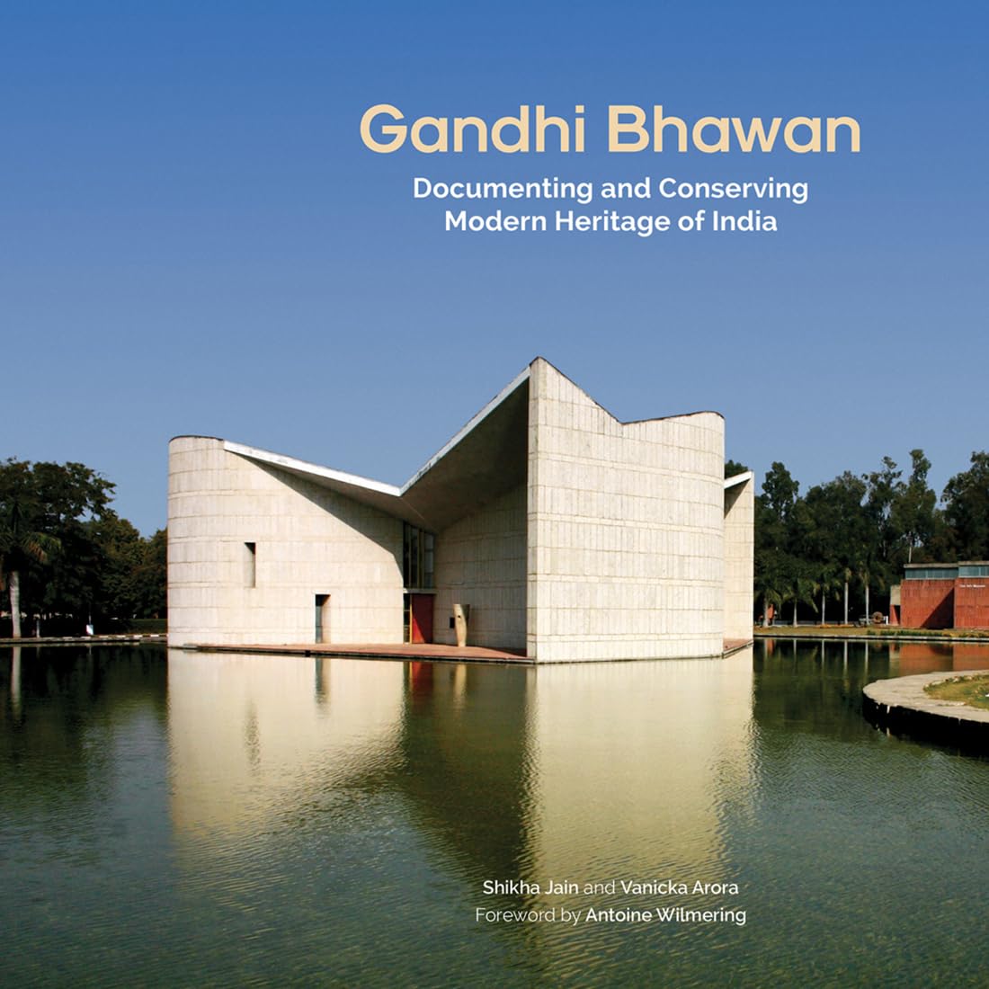 Gandhi Bhawan - Documenting and conserving modern heritage of India, by Shikha Jain and Vanicka Arora